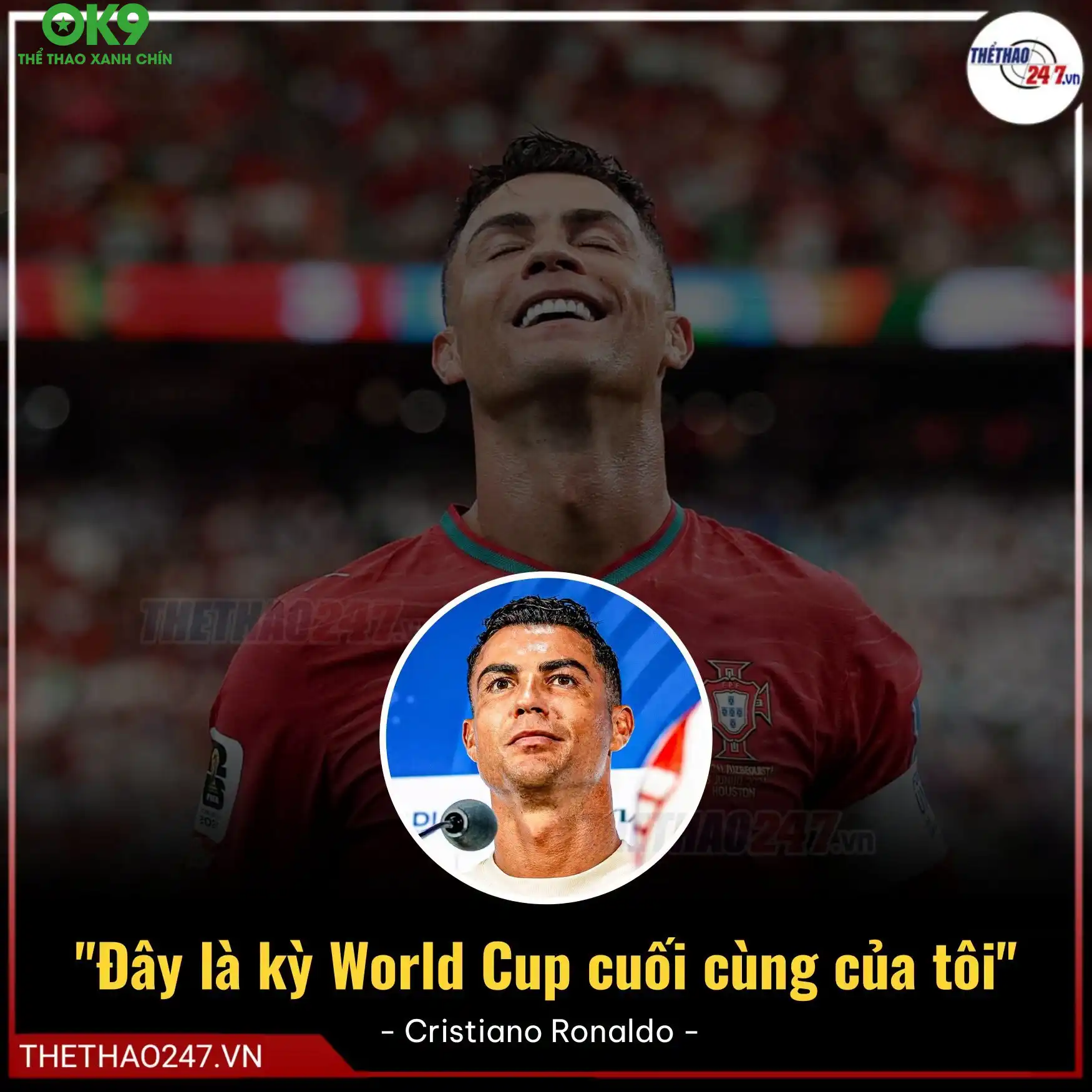 World Cup 2026 sẽ là kỳ World Cup cuối cùng trong sự nghiệp của Cristiano Ronaldo